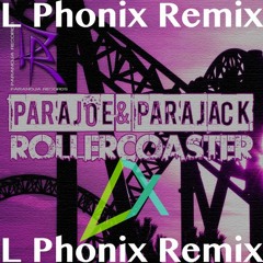 Rollercoaster - Parajoe & Parajack (L Phonix remix)