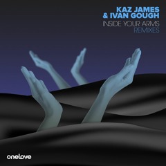 Kaz James And Ivan Gough - Inside Your Arms (Matt Nugent Remix)
