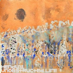 Unobstructed Life (***FREE DOWNLOAD***)