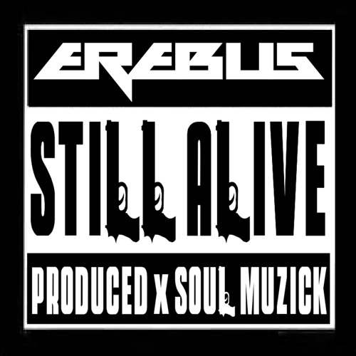 Still Alive (Produced by Soul Muzick)