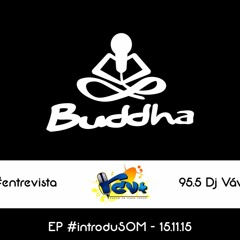 Entrevista Buddha na RCV+ 95.5 com Dj Vava