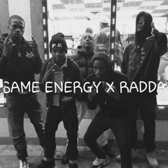 Same Energy X Radda