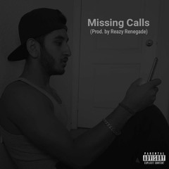 Missing Calls (Prod. Reazy Renegade)
