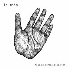 La Main - Une Promesse Non Tenue