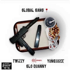 Global Mob ft // Twizzy & Glo Quanny