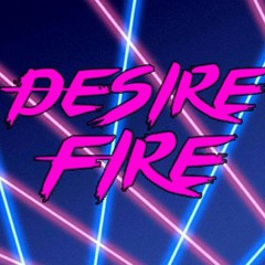 Desire Fire (With Trevor Goglia)