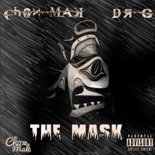 Chox-Mak - The Mask (Prod By Dr. G)