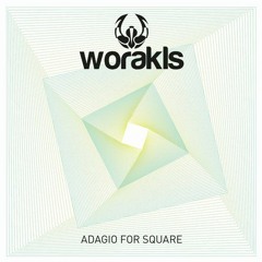 Adagio For Square - Worakls