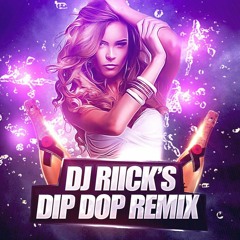 DJ RIICK'S DIP DOP ( REMIX CLUB BY RIICKS ) 2015