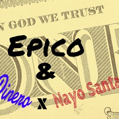 Only Money I Trust- Rican Dinero x Nayo Santana x Epico