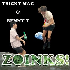 Zoinks! (ft. Benny T)