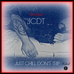JCDT(Just Chill Don't Trip) ( Beat by.Trizly x TECBEATS )