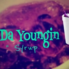 Da Youngin- Syrup