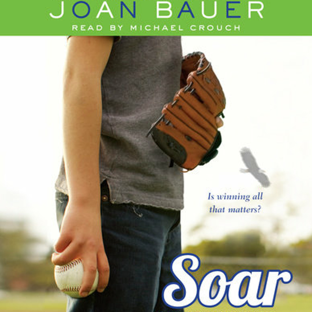 Stream Soar by Joan Bauer, read by Michael Crouch from
