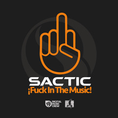 Sactic - Fuck In The Music