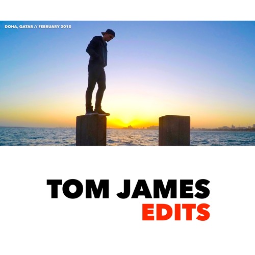 Tom James Edits
