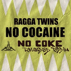 @RaggaTwins - No Cokaine (No Coke Reloaded Riddim @SuedMassiv Prod)