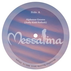 MSL12 A1 MESSALINA VOL 12 Alphonse Groove (Andy Kidd Refunk) SHORT TASTER MP3 VERSION