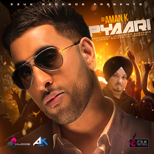 PYAARI - DJ Aman K Ft Jaswinder Daghamia - Full Song - E3UK Records - Out Now on iTunes!
