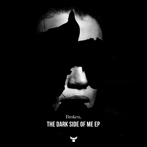 Broken. - The Dark Side Of Me EP