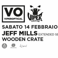 Wooden Crate at ViperOptical With Jeff Mills