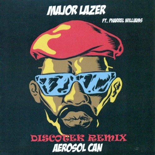 Major Lazer - Aerosol Can (DISCOTEK Remix Edit)