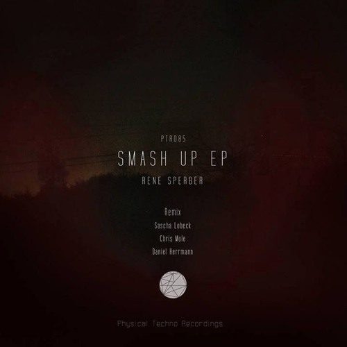 Rene Sperber - Smash Up (Daniel Herrmann Remix)|| Snippet || Soon out @ Physical Techno Recordings