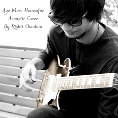 Aye Mere Humsafar | Qayamat Se Qayamat Tak | Acoustic cover by - Rishit Chauhan