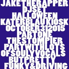 Jake The Rapper - Halloween Part ONE - Dj Set In Katerblau Kiosk Oct 31 2015