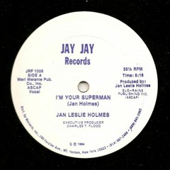 Jan Leslie Holmes - I'm Your Superman
