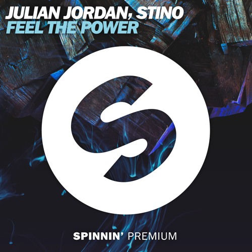 Julian Jordan Ft Stino Feel The Power Out Now By Spinnin X27