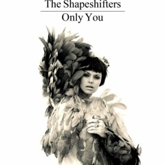 ShapeShifters - Only You (Ganzfeld Effect 2015 Makeover)*Free Download*