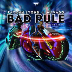Fay Ann X Mavado - Bad Rule [Prod by STADIC]
