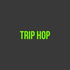 Trip Hop