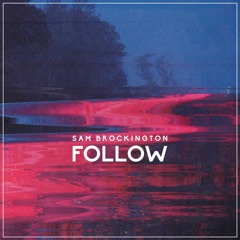 Sam Brockington - Follow
