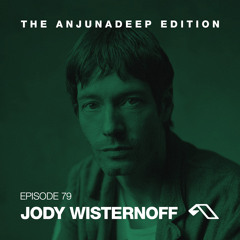 The Anjunadeep Edition 79 With Jody Wisternoff
