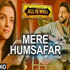 Mere Humsafar|All Is Well |Abishek Bachan,Asin Thottumkal  | Falak Shabir (Harris R3DDD rmx.)