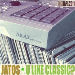Jatos -  Do U  Like Classic (RemixTape2011)