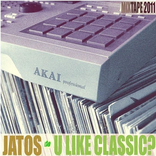 Jatos - Do U Like Classic (RemixTape2011)