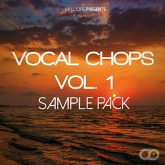 Myloops Vocal Chops Vol. 1 Sample Pack