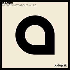 Music Is Not About Music [Audiophile Deep]