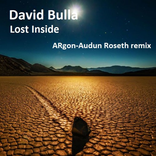 David Bulla Ft Sidekicks Lost Inside Argon Remix Audun Roseth Free Download By Argon On Soundcloud Hear The World S Sounds soundcloud