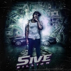 5ive Billion-Money Coming Fast