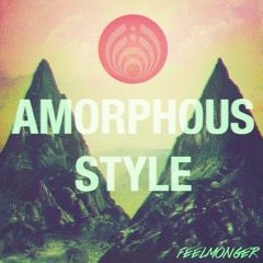 feelmonger - Amorphous Style