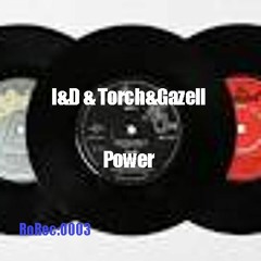 ROREC0003: I&D & Torch&Gazell - Power (Original Mix)