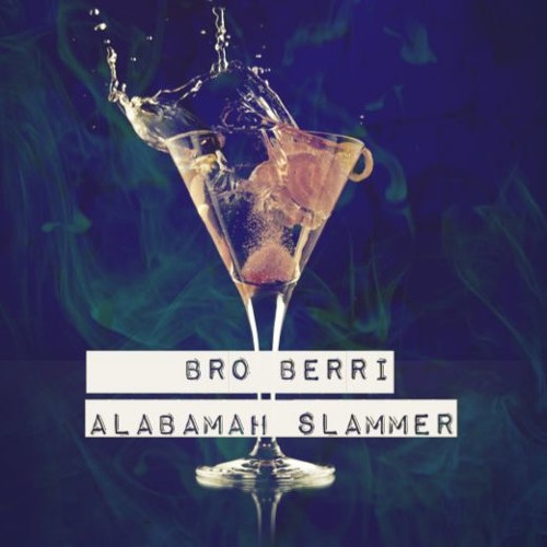 Bro Berri - Alabamah Slammer [FREE DL]