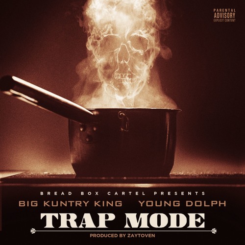 Big Kuntry King - Trap Mode Feat. Young Dolph
