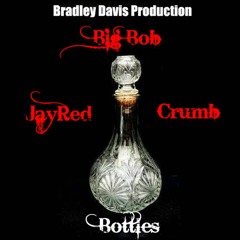 Bottles - JayRed,Crumb,BigBob (Prod By Bradley Davis)