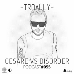 055: Cesare VS Disorder