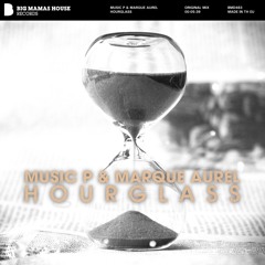 Music P & Marque Aurel - Hourglass (Snippet)